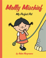 Molly Mischief: My Perfect Pet | Adam Hargreaves