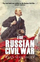 The Russian Civil War | Evan Mawdsley