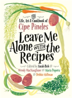 Leave Me Alone with the Recipes | Cipe Pineles