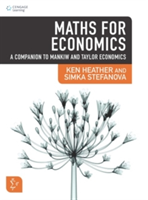 Maths for Economics: A Companion to Mankiw and Taylor Economics | Simka (American College) Stefanova, Ken (Portsmouth University) Heather