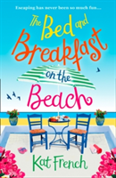 The Bed and Breakfast on the Beach | Kat French