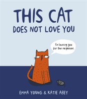 This Cat Does Not Love You | Emma Young