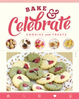 Bake & Celebrate: Cookies and Treats |