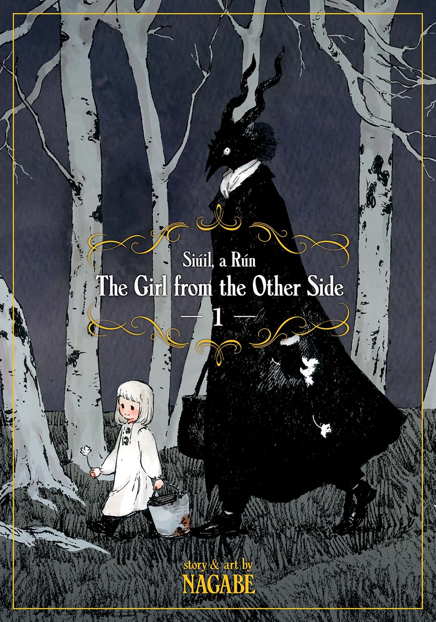 The Girl from the Other Side: Siuil, a Run. Volume 1 | Nagabe