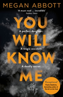 You Will Know Me | Megan Abbott