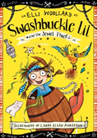 Swashbuckle Lil and the Jewel Thief | Elli Woollard