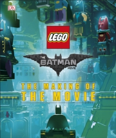 The LEGO (R) BATMAN MOVIE: The Making of the Movie | DK, Tracey Miller-Zarneke, DK