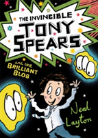 Tony Spears: The Invincible Tony Spears and the Brilliant Blob | Neal Layton
