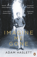Imagine Me Gone | Adam Haslett