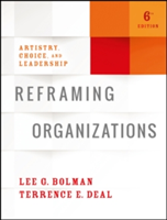 Reframing Organizations | Lee G. Bolman, Terrence E. Deal