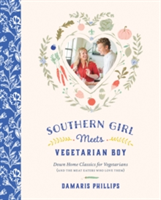 Southern Girl Meets Vegetarian Boy | Damaris Phillips