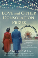 Love and Other Consolation Prizes | Jamie Ford