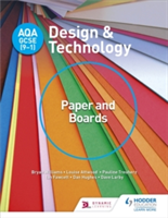 AQA GCSE (9-1) Design and Technology: Paper and Boards | Bryan Williams, Louise Attwood, Pauline Treuherz, Dave Larby, Ian Fawcett, Dan Hughes