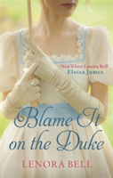 Blame It on the Duke | Lenora Bell
