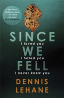 Since We Fell | Dennis Lehane