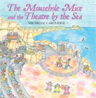 The Mousehole Mice and the Theatre by the Sea | Michelle Cartlidge