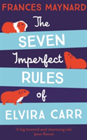 The Seven Imperfect Rules of Elvira Carr | Frances Maynard