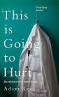 This is Going to Hurt | Adam Kay