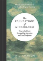 Foundations of Mindfulness | Eric Harrison