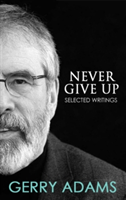 Never Give Up | Gerry Adams
