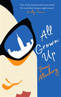 All Grown Up | Jami Attenberg