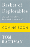 Basket of Deplorables | Tom Rachman