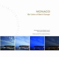 Monaco; The Colors of Time\'s Passage | Jean-Baptiste Leroux