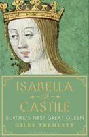 Isabella of Castile | Giles Tremlett