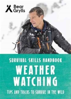 Bear Grylls Survival Skills: Weather Watching | Bear Grylls