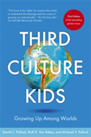 Third Culture Kids | David C. Pollock, Ruth E. Van Reken, Michael V. Pollock