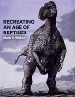 Recreating an Age of Reptiles | Mark P. Witton