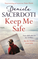 Keep Me Safe: The most heartwarming, romantic winter read of 2017 | Daniela Sacerdoti
