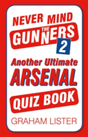 Never Mind the Gunners 2 | Graham Lister
