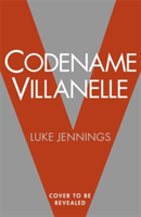 Codename Villanelle | Luke Jennings