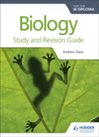 Biology for the IB Diploma Study and Revision Guide | Andrew Davis, C. J. Clegg
