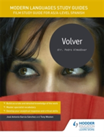 Modern Languages Study Guides: Volver | Jose Antonio Garcia Sanchez, Tony Weston, Karine Harrington