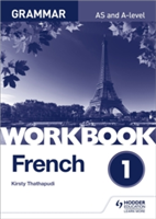 French A-level Grammar Workbook 1 | Kirsty Thathapudi