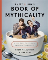 Rhett & Link\'s Book of Mythicality | Rhett McLaughlin, Link Neal