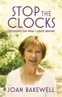 Stop the Clocks | Joan Bakewell