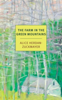 The Farm In The Green Mountains | Ida H. Washington, Carol E. Washington