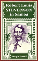 Robert Louis Stevenson in Samoa | Joseph Farrell