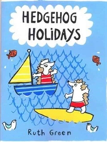 Hedgehog Holidays | Ruth Green