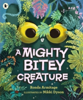 A Mighty Bitey Creature | Ronda Armitage