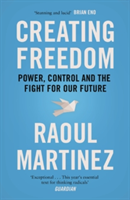 Creating Freedom | Raoul Martinez