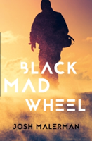 Black Mad Wheel | Josh Malerman