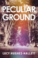 Peculiar Ground | Lucy Hughes-Hallett