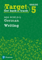 Target Grade 5 Writing AQA GCSE (9-1) German Workbook |