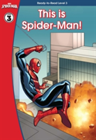 Spider-Man: This is Spider-Man (Ready-to-Read Level 3) | Scholastic