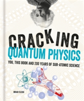 Cracking Quantum Physics | Brian (Author) Clegg