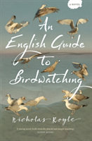 An English Guide to Birdwatching | Nicholas Royle